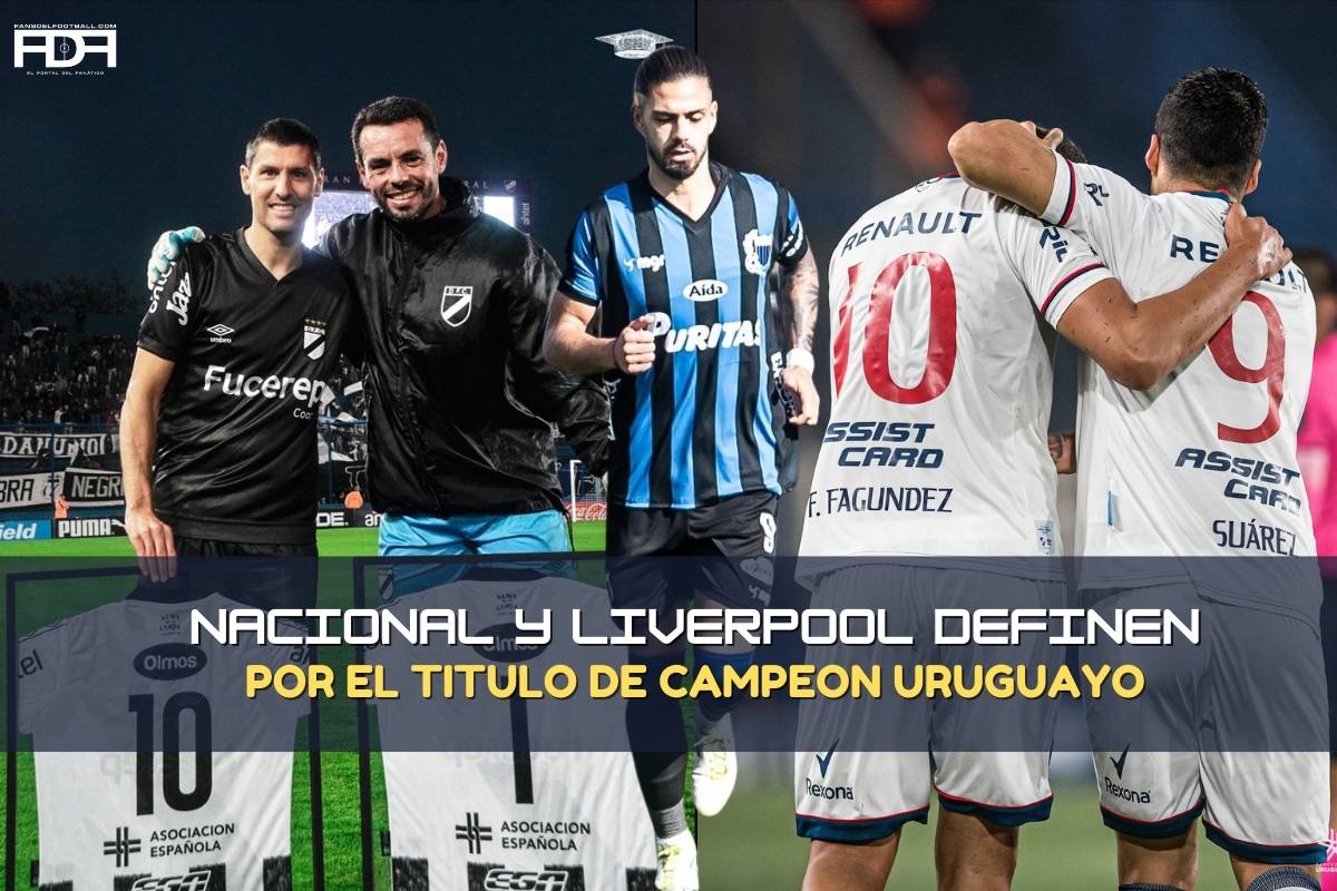 Nacional y Liverpool definen el Campeonato Uruguayo
